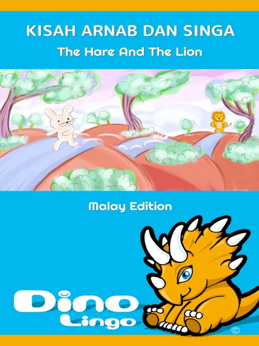 Title details for Kisah Arnab dan Singa / The Hare And The Lion by Dino Lingo - Available